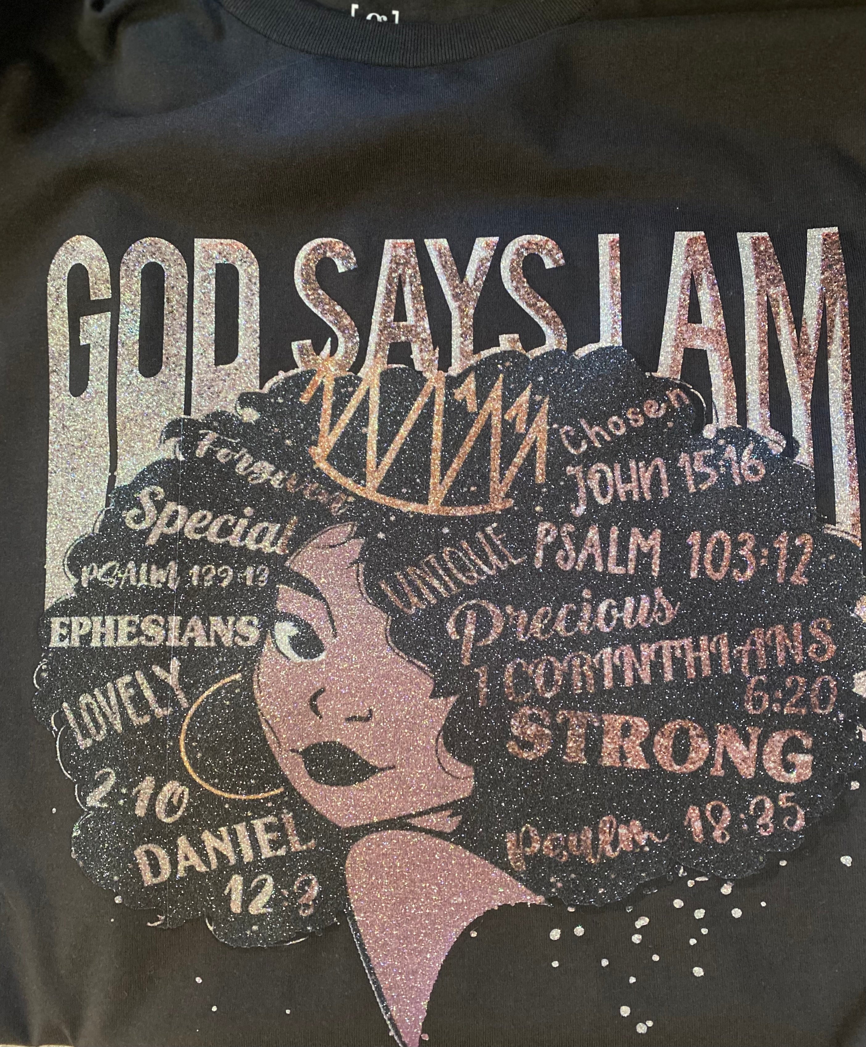 God Says I Am Shirt