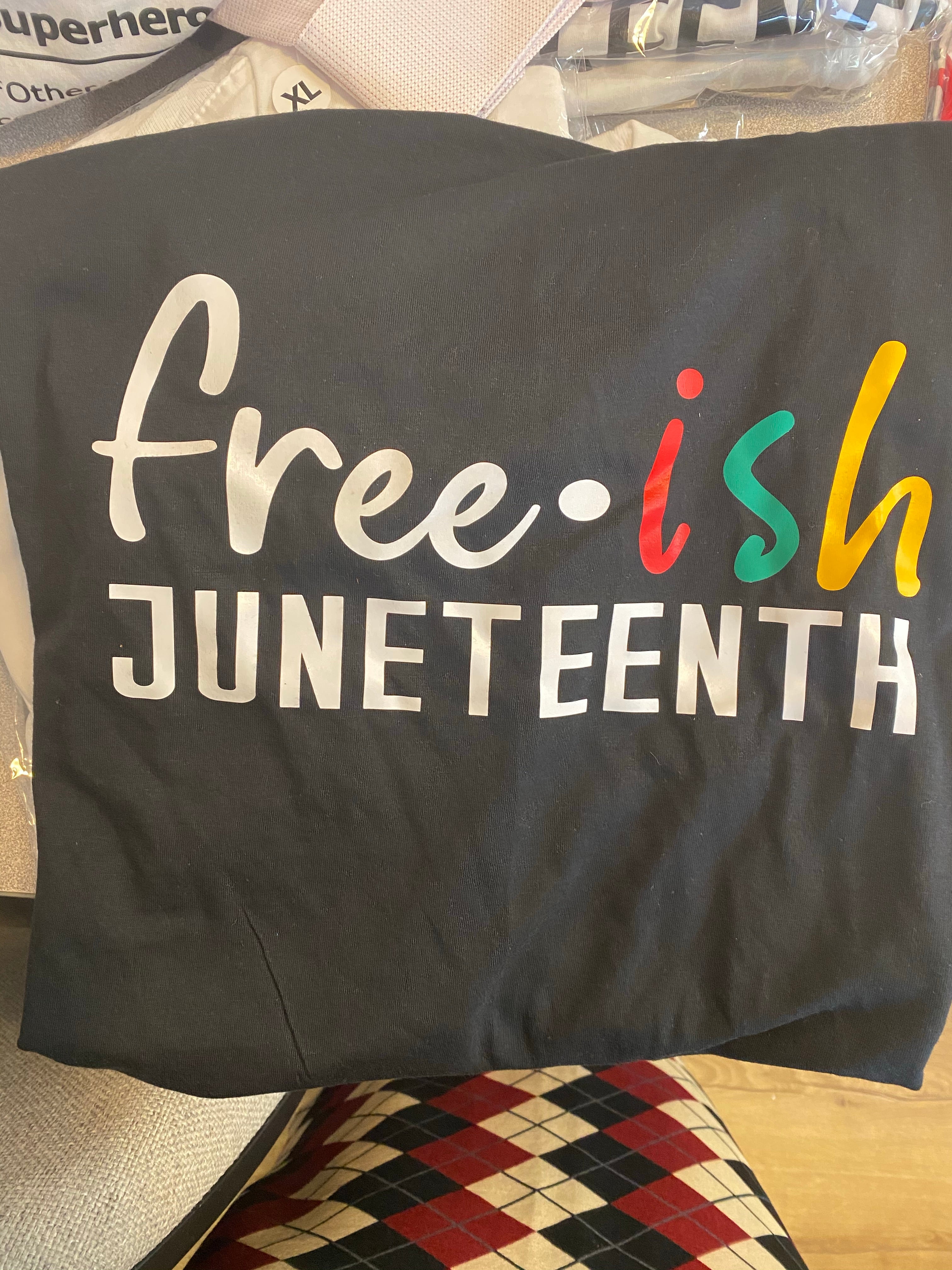 Free-ish Juneteenth shirt